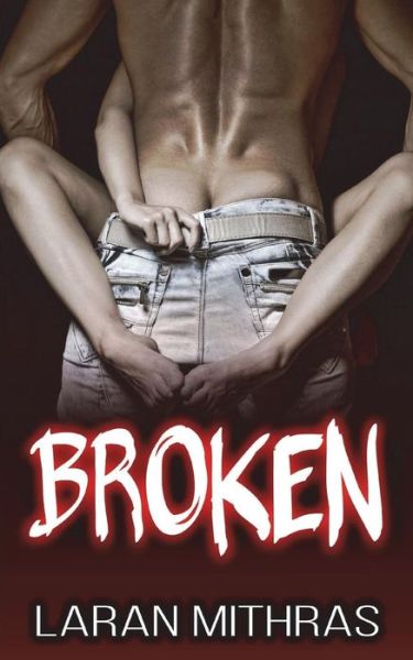 Cover for Laran Mithras · Broken (Paperback Book) (2018)