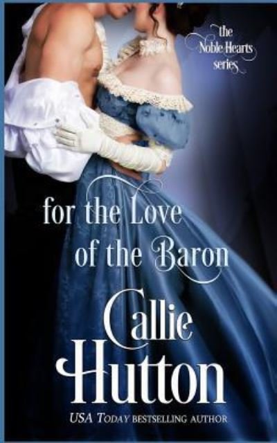 Cover for Callie Hutton · For the Love of the Baron (Paperback Book) (2018)