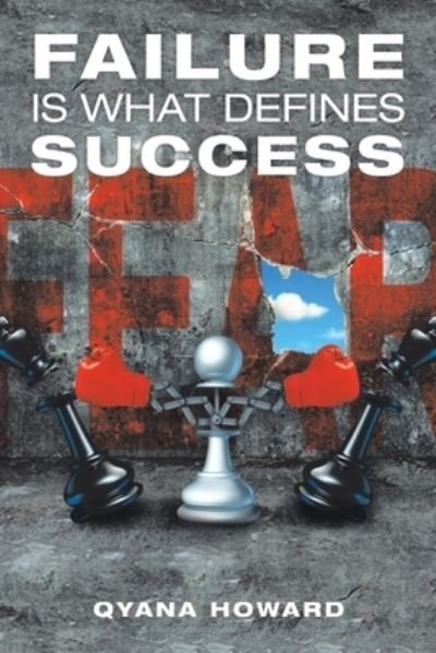 Cover for Qyana Howard · Failure Is What Defines Success (Paperback Book) (2019)