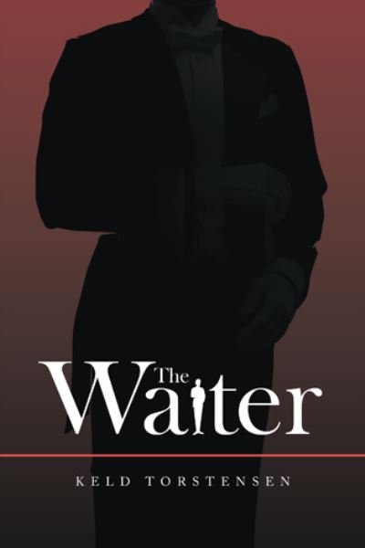 Cover for Keld Torstensen · The Waiter (Gebundenes Buch) (2020)