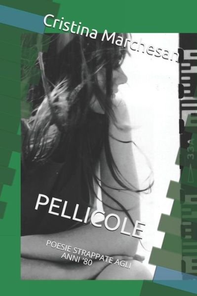 Cover for Cristina Marchesan · Pellicole (Paperback Bog) (2018)