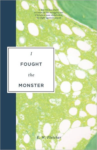 Cover for E W Fletcher · I Fought the Monster (Pocketbok) (2012)
