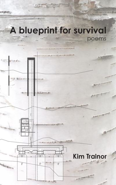 A Blueprint For Survival - Essential Poets series - Kim Trainor - Böcker - Guernica Editions,Canada - 9781771838627 - 31 mars 2024