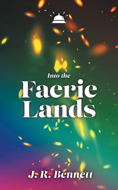 Cover for J R Bennett · Into the Faerie Lands (Paperback Book) (2021)