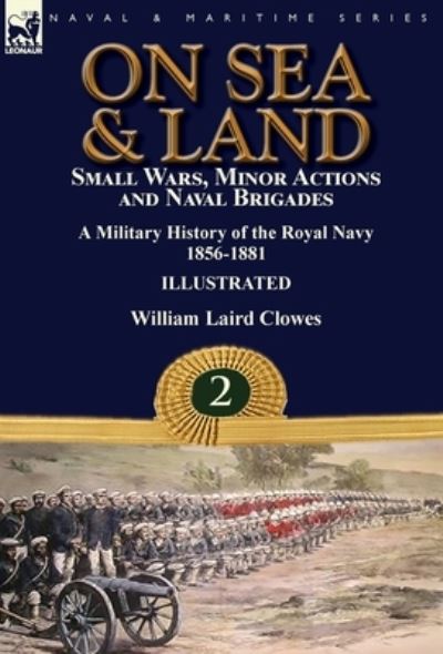 Cover for Sir William Laird Clowes · On Sea &amp; Land (Hardcover Book) (2018)