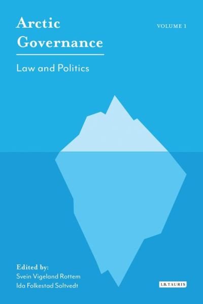Cover for Geir Honneland · Arctic Governance: Volume 1: Law and Politics - Arctic Governance (Hardcover bog) (2017)