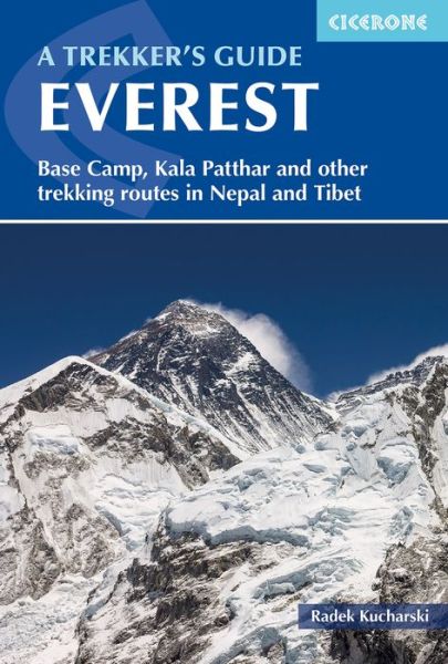 Cover for Radek Kucharski · Everest: A Trekker's Guide: Base Camp, Kala Patthar, Gokyo Ri. Trekking routes in Nepal and Tibet (Paperback Book) [6 Revised edition] (2023)