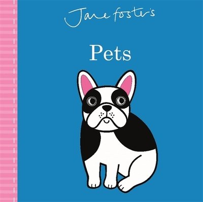Cover for Jane Foster · Jane Foster's Pets (Board book) (2019)