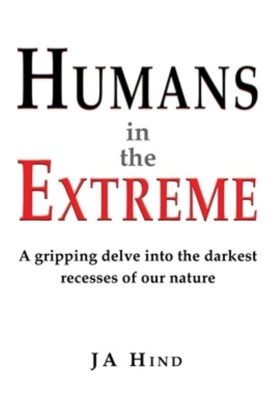 Cover for J. A. Hind · Humans in the Extreme (Book) (2023)