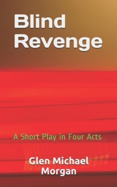 Cover for Glen Michael Morgan · Blind Revenge (Pocketbok) (2019)