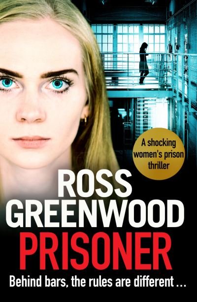 Cover for Ross Greenwood · Prisoner: A shocking thriller inspired by the true stories of a male prison officer in a women's jail (Taschenbuch) (2021)