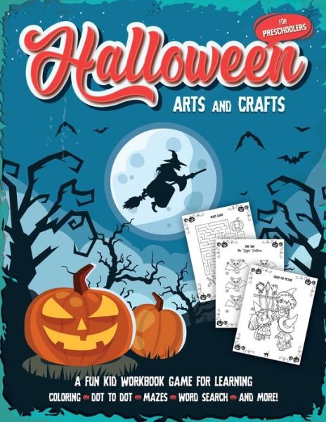 Halloween Arts and Crafts for Preschoolers: Fantastic activity book for boys and girls: Word Search, Mazes, Coloring Pages, Connect the dots, how to draw tasks - For kids ages 4-8 - Halloween Crafts - Halloween Go - Libros - Halcyon Time Ltd - 9781801010627 - 13 de octubre de 2020