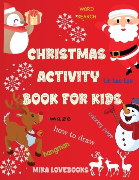Cover for Mika Lovebooks · Christmas Activity Book for Kids: Christmas Activities for Kids, Christmas Activities Families. (Paperback Bog) (2021)