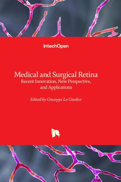 Cover for Medical and Surgical Retina: Recent Innovation, New Perspective, and Applications (Innbunden bok) (2023)