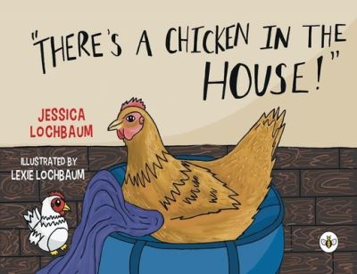 Cover for Jessica Lochbaum · There's a Chicken in the House (Paperback Book) (2023)