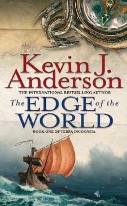Cover for Kevin J. Anderson · The Edge Of The World: Book 1 of Terra Incognita - Terra Incognita (Paperback Bog) [Paperback] (2010)