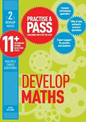 Cover for Peter Williams · Practise &amp; Pass 11+ Level Two: Develop Maths - Practise &amp; Pass 11+ (Paperback Book) (2010)