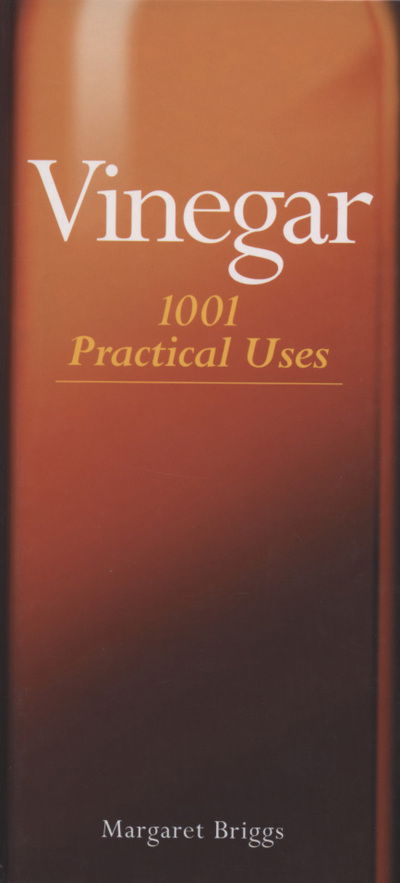 Cover for Margaret Briggs · Vinegar: 1001 Practical Uses (Hardcover Book) (2007)