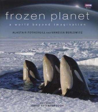 Cover for Alastair Fothergill · Frozen Planet (Hardcover Book) (2011)