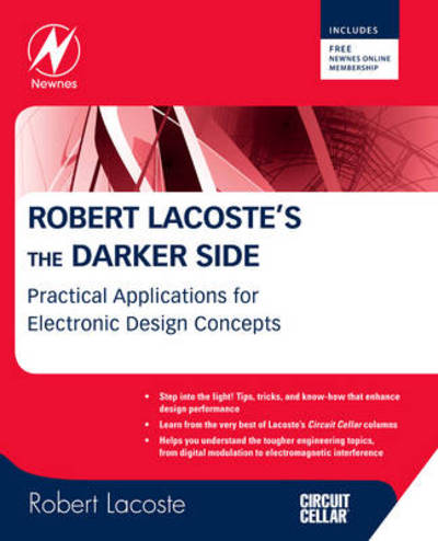 Cover for Robert Lacoste · Robert Lacoste's The Darker Side: Practical Applications for Electronic Design Concepts from Circuit Cellar (Paperback Book) (2009)