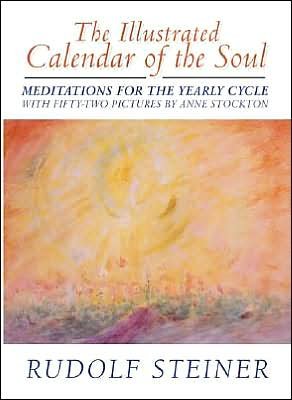 Cover for Rudolf Steiner · The Illustrated Calendar of the Soul: Meditations for the Yearly Cycle (Innbunden bok) [2 Revised edition] (2004)