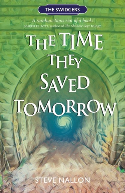 Cover for Steve Nallon · The Time They Saved Tomorrow: Swidger Book 2 - The Swidgers (Taschenbuch) (2024)