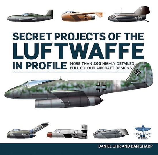 Cover for Daniel Uhr · Secret Projects of the Luftwaffe In Profile (Hardcover Book) (2023)