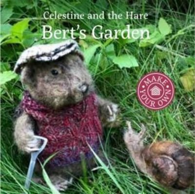 Cover for Karin Celestine · Celestine and the Hare: Bert's Garden (Innbunden bok) (2018)