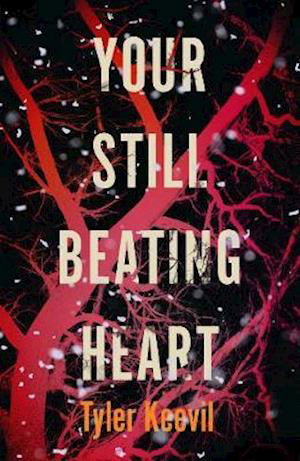 Cover for Tyler Keevil · Your Still Beating Heart (Inbunden Bok) (2020)