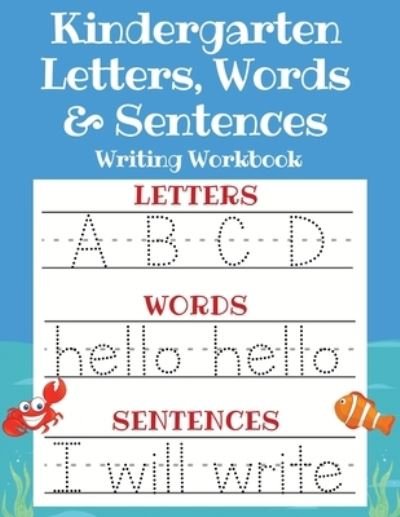 Cover for Sarah Sandersen · Kindergarten Letters, Words &amp; Sentences Writing Workbook (Paperback Book) (2020)