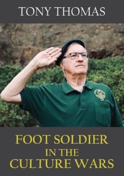 Cover for Tony Thomas · Foot Soldier in the Culture Wars (Paperback Book) (2021)