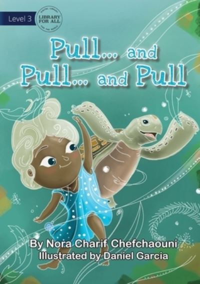 Cover for Nora Charif Chefchaouni · Pull And Pull And Pull (Paperback Book) (2021)