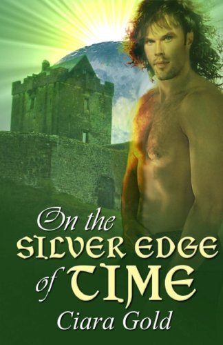 Cover for Ciara Gold · On the Silver Edge of Time (Paperback Book) (2009)