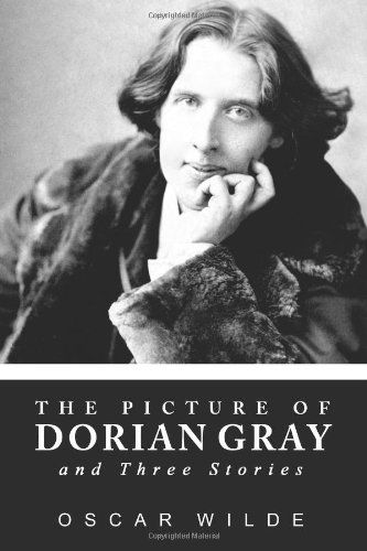 Cover for Oscar Wilde · The Picture of Dorian Gray and Three Stories (Pocketbok) (2010)