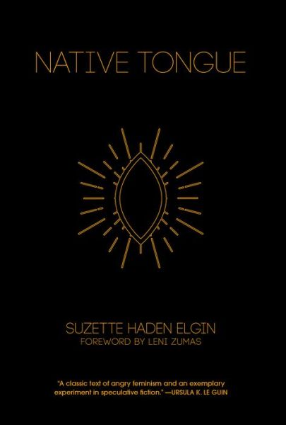 Cover for Suzette Haden Elgin · Native Tongue (The Native Tongue Trilogy) (Book) (2019)