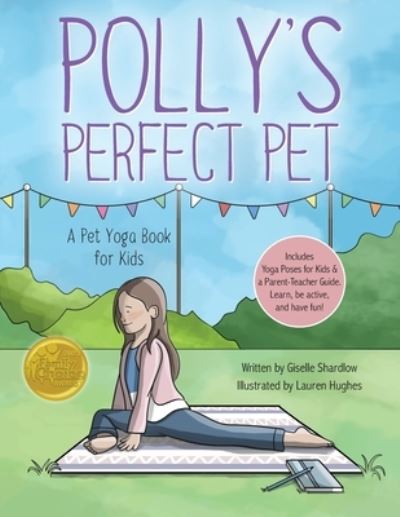 Polly's Perfect Pet - Giselle Shardlow - Livros - Kids Yoga Stories - 9781943648627 - 26 de julho de 2021