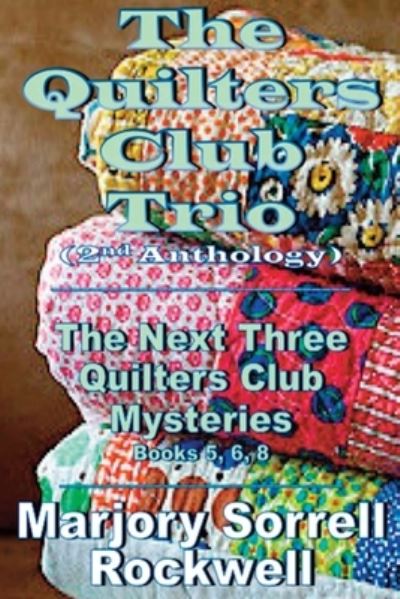 Cover for Marjory Sorrell Rockwell · The Quilters Club Trio (Paperback Book) (2017)