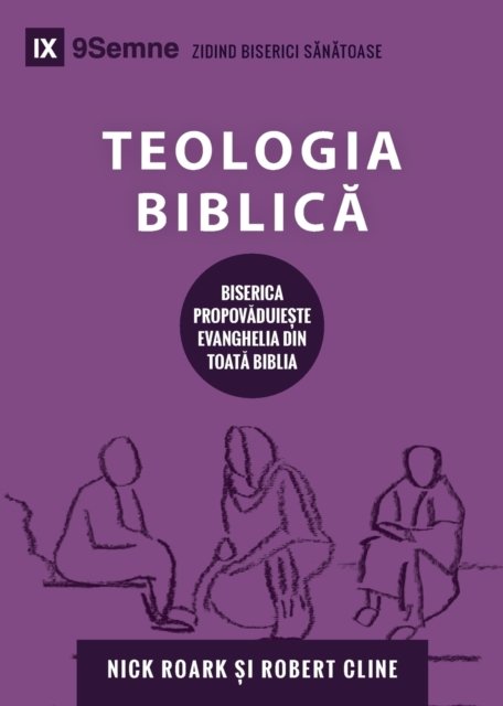 Cover for Nick Roark · Teologia Biblic? (Biblical Theology) (Romanian) (Pocketbok) (2019)