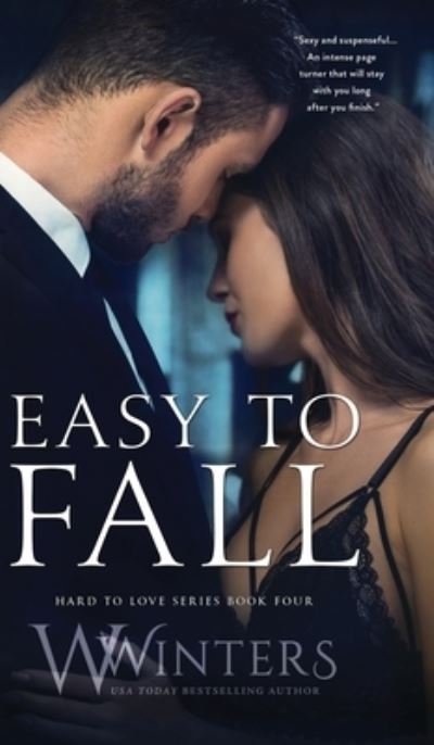 Cover for W Winters · Easy to Fall - Hard to Love (Inbunden Bok) (2020)