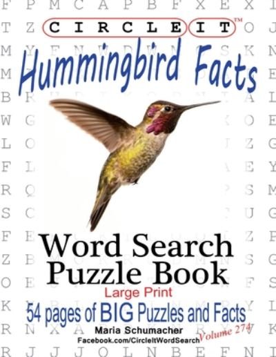 Cover for Lowry Global Media LLC · Circle It, Hummingbird Facts, Word Search, Puzzle Book (Paperback Book) [Large type / large print edition] (2020)