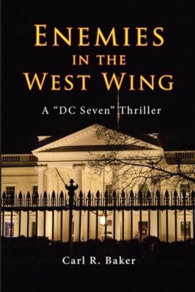 Cover for Carl Baker · Enemies in the West Wing (Book) (2022)