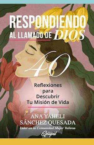 Cover for Ana Yaheli Sánchez Quesada · Respondiendo al Llamado de Dios (Paperback Book) (2023)