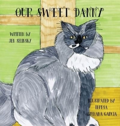 Cover for Jen Selinsky · Our Sweet Danny (Hardcover bog) (2021)