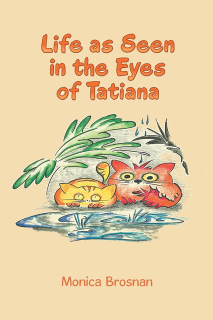 Cover for Monica Brosnan · Life As Seen in the Eyes of Tatiana (Paperback Book) (2021)