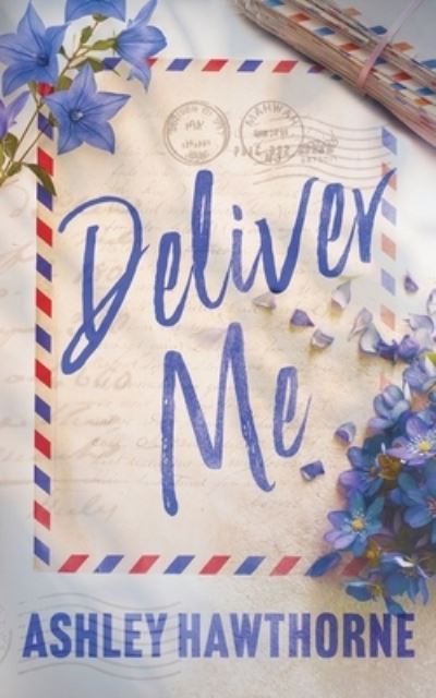 Cover for Ashley Hawthorne · Deliver Me (Book) (2023)