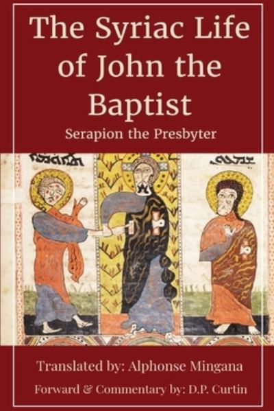 Cover for Alphonse Mingana · Syriac Life of John the Baptist (Book) (2023)