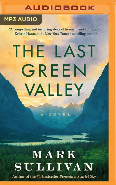 Cover for Mark Sullivan · The Last Green Valley A Novel (CD) (2021)