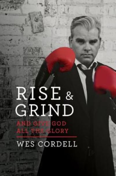 Cover for Wes Cordell · Rise &amp; Grind (Paperback Book) (2018)