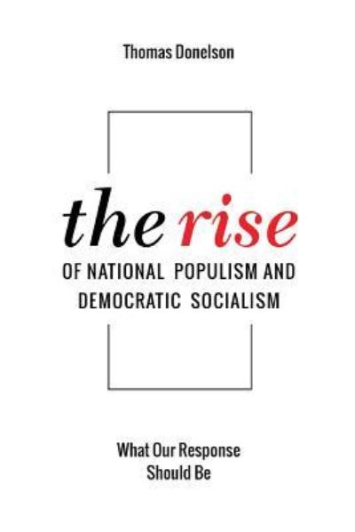 Cover for Thomas Donelson · The Rise of National Populism and Democratic Socialism (Paperback Book) (2017)