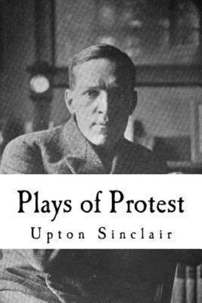 Cover for Upton Sinclair · Plays of Protest (Taschenbuch) (2017)